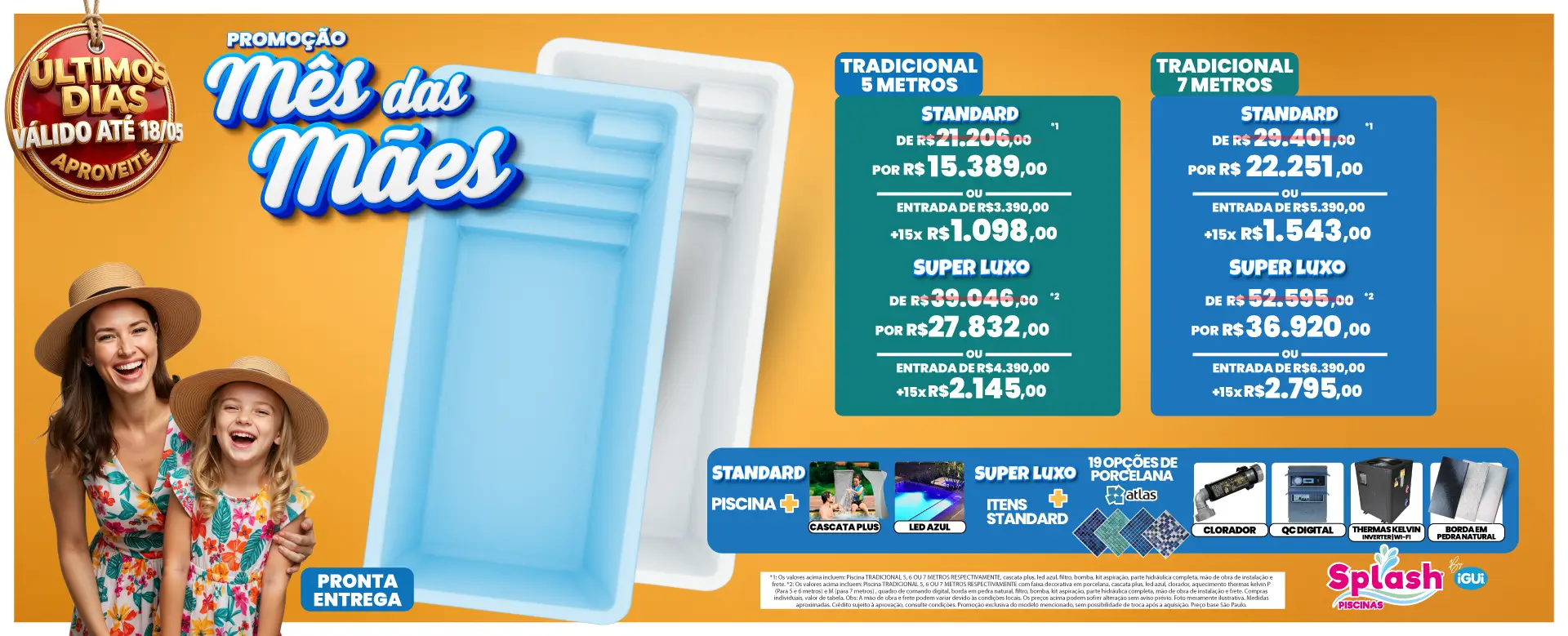 Promoção Splash Piscinas - Mês das Mães - Tradicional 5, 6 ou 7m - Standard ou Super Luxo - Acessórios + Brindes