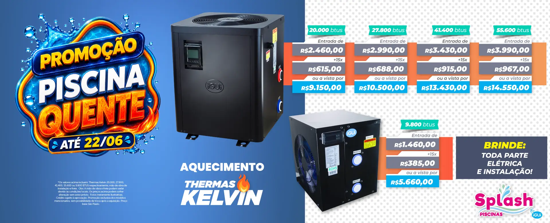 Promoção Splash Piscinas - Piscina Quente - Até 22/06 - Aquecimento Thermas Kelvin