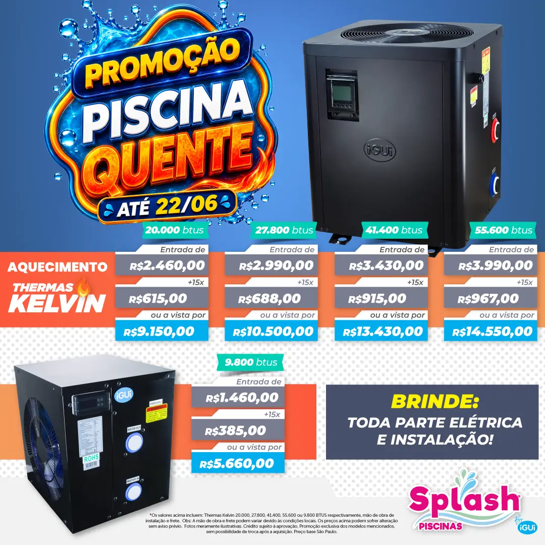 Promoção Splash Piscinas - Piscina Quente - Até 22/06 - Aquecimento Thermas Kelvin