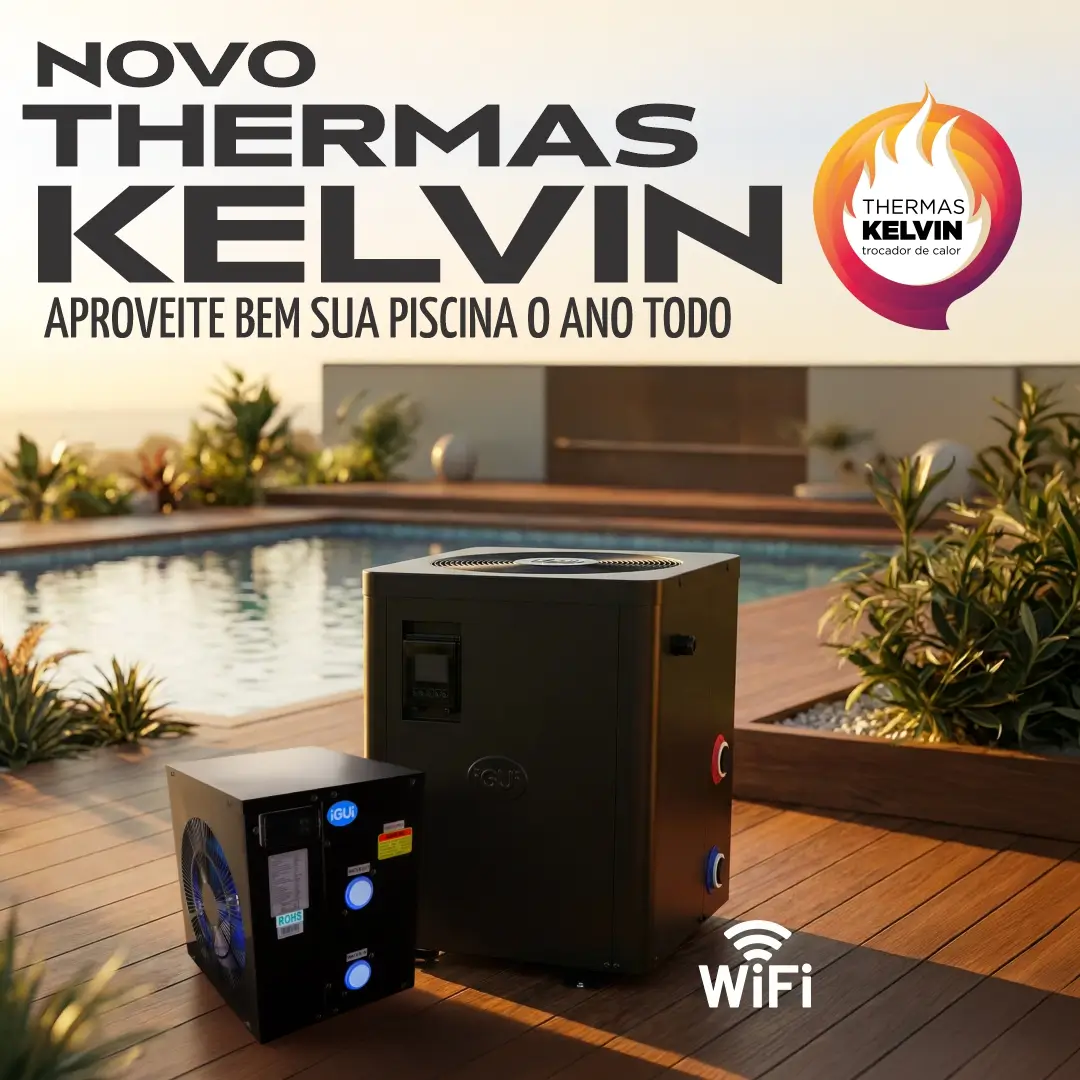 Mantenha sua piscina aquecida o ano todo com o Thermas Kelvin